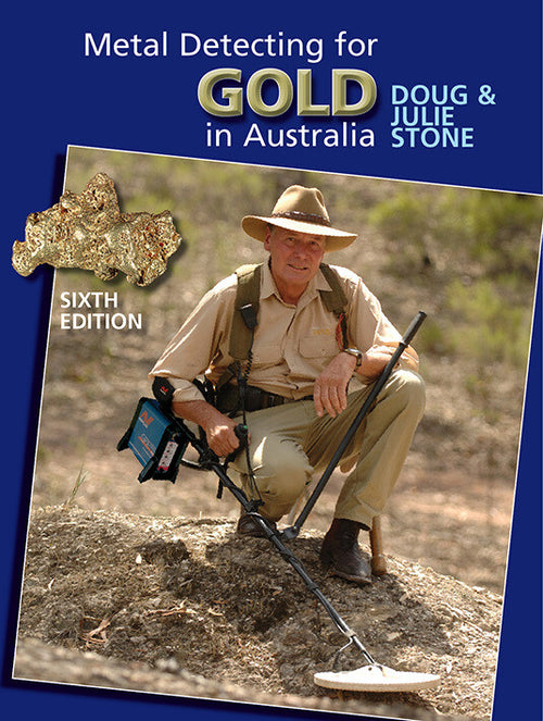 Metal Detecting for Gold in Australia - 6th Edition